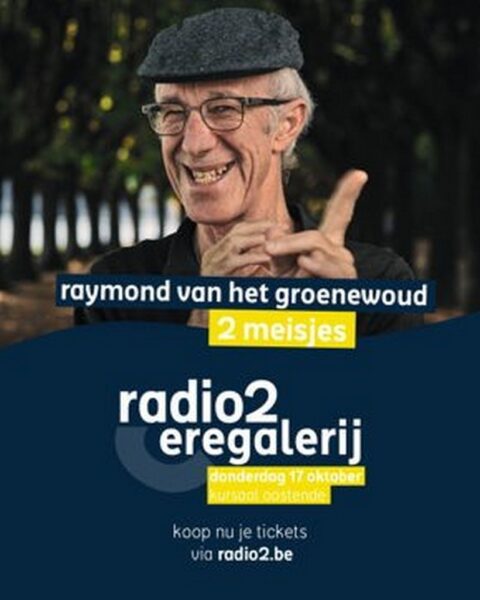 Radio2 Eregalerij Raymond Van Het Groenewoud