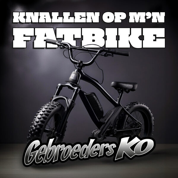 GEBROEDERS KO - Knallen Op Mn Fatbike