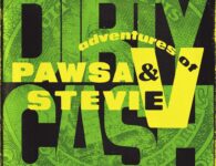 PAWSA & Adventures of Stevie V Dirty Cash